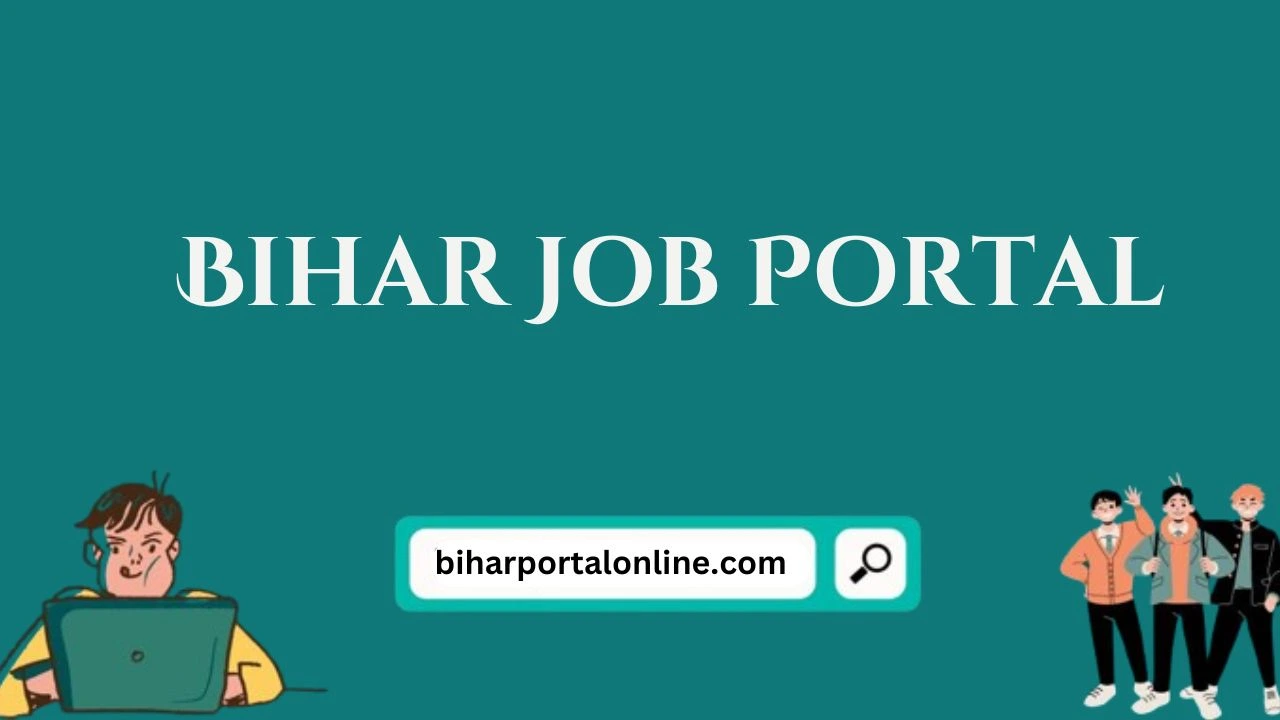 Bihar Job Portal- Latest Jobs, Exam Updates & More 