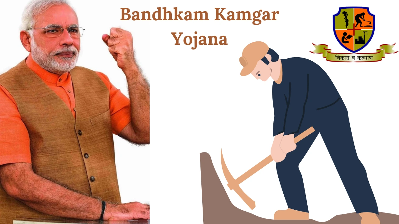 Bandhkam Kamgar Yojana